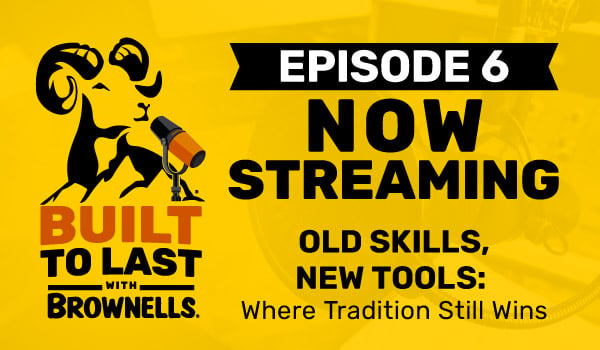 Built to Last with Brownells